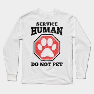 Service Human Do Not Pet Womens Long Sleeve T-Shirt